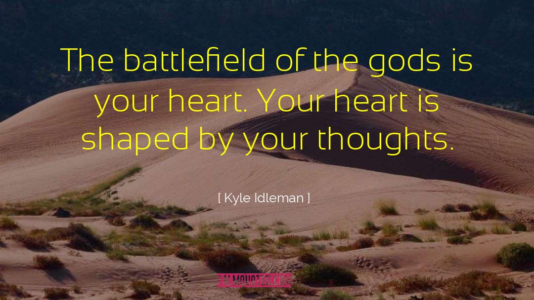 Kyle Idleman Quotes: The battlefield of the gods