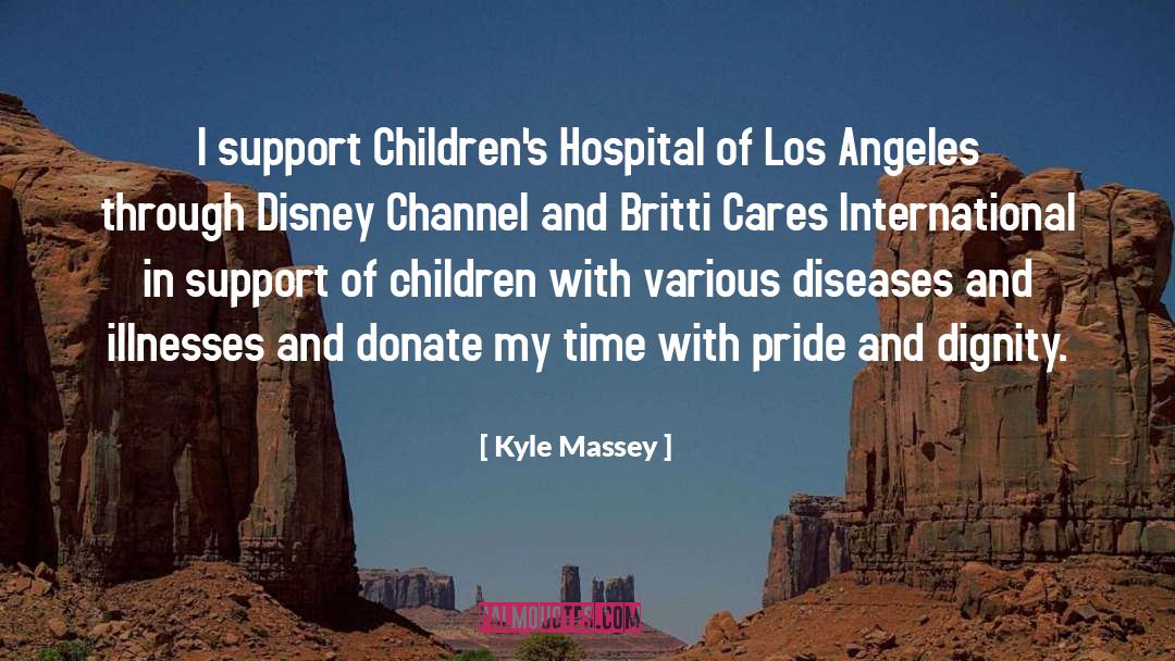 Kyle Massey Quotes: I support Children's Hospital of