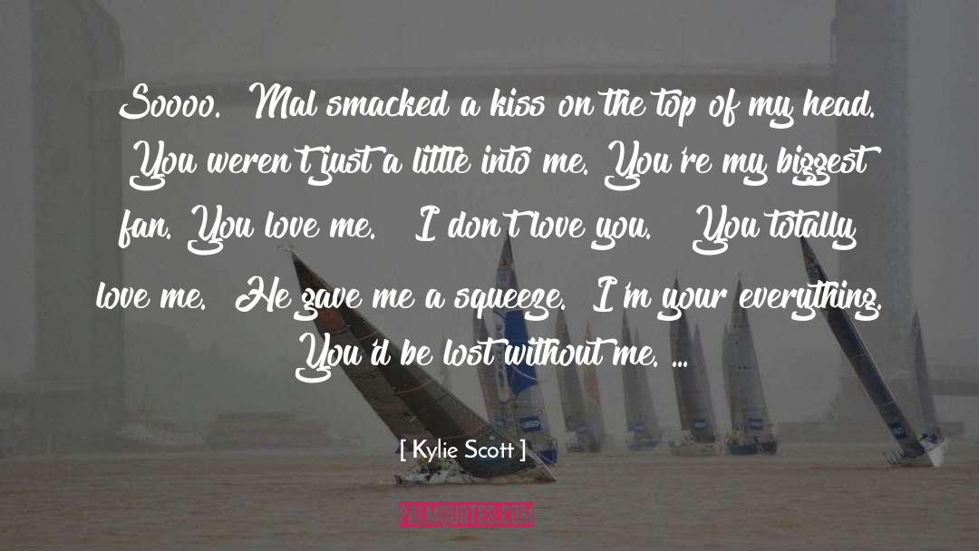 Kylie Scott Quotes: Soooo.