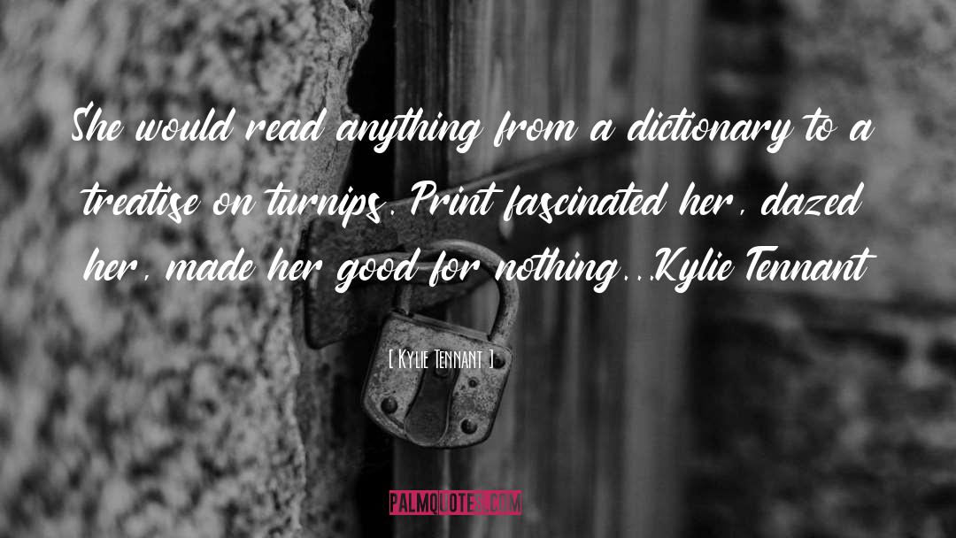 Kylie Tennant Quotes: She would read anything from