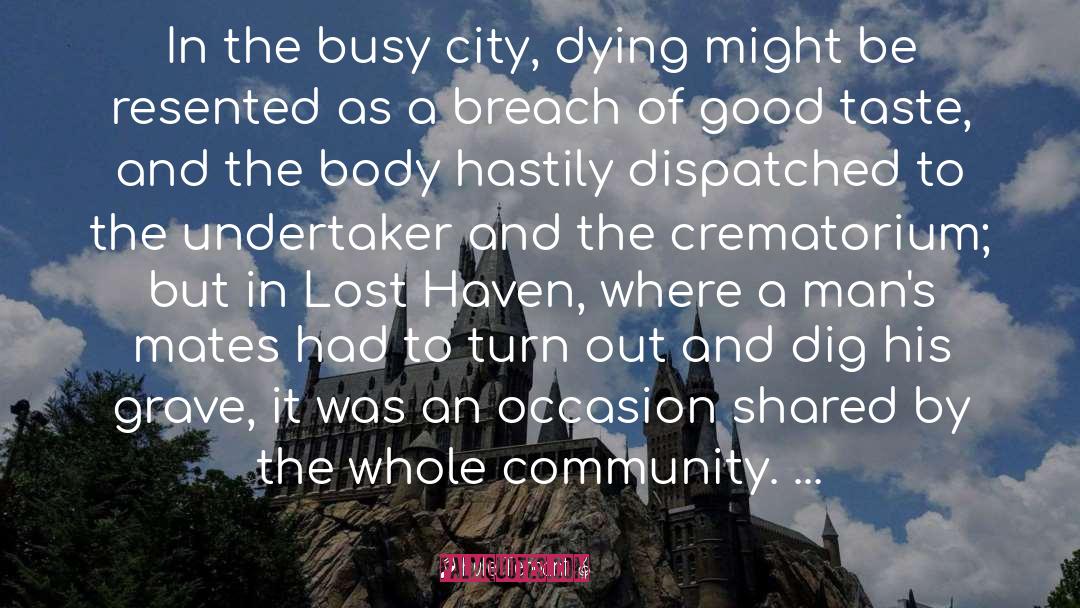 Kylie Tennant Quotes: In the busy city, dying