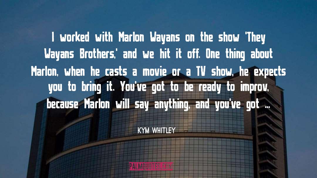 Kym Whitley Quotes: I worked with Marlon Wayans