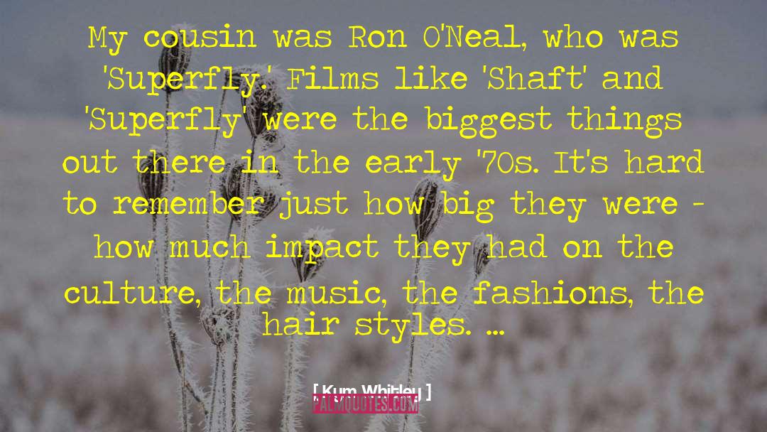Kym Whitley Quotes: My cousin was Ron O'Neal,