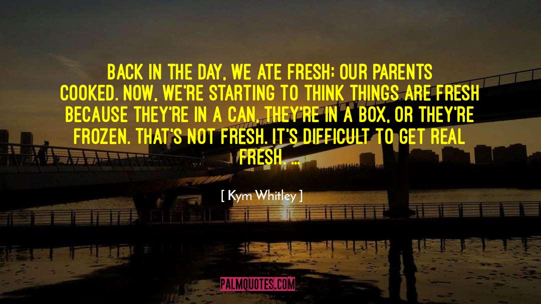 Kym Whitley Quotes: Back in the day, we