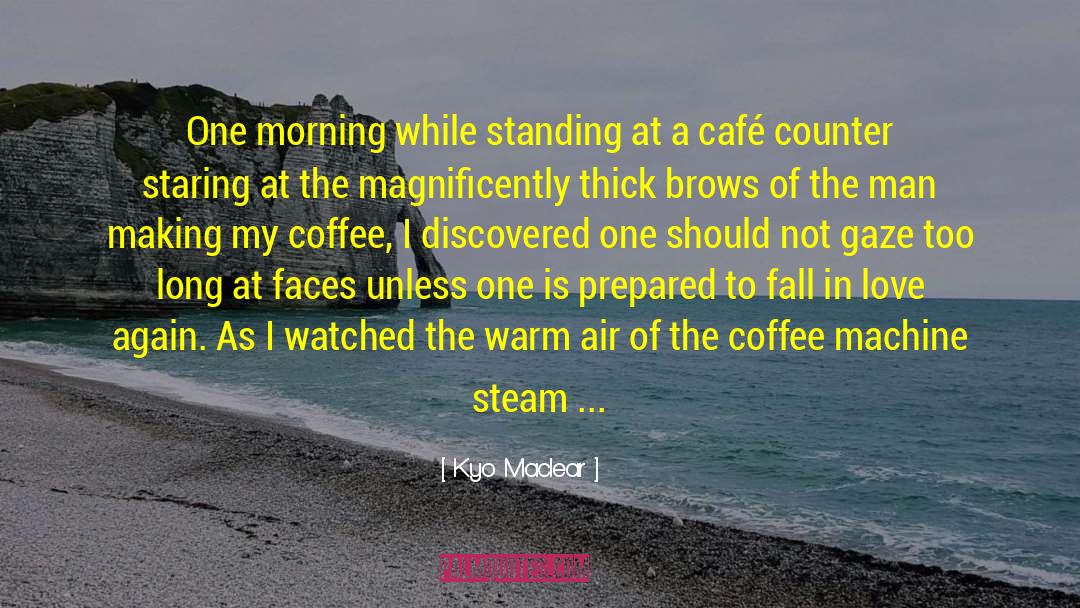 Kyo Maclear Quotes: One morning while standing at