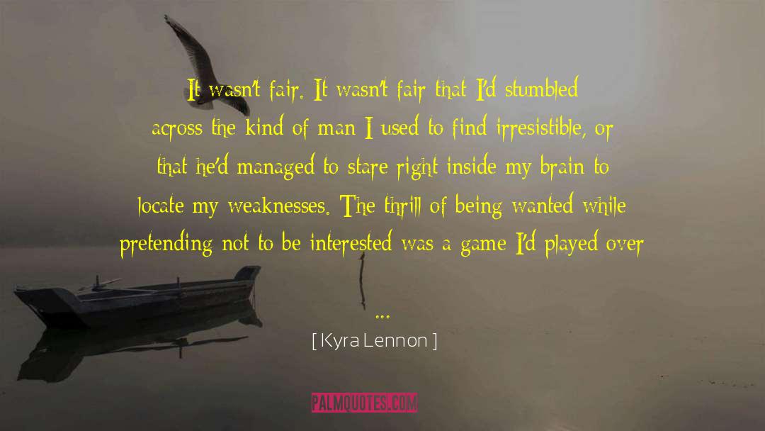 Kyra Lennon Quotes: It wasn't fair. It wasn't