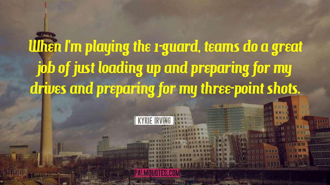Kyrie Irving Quotes: When I'm playing the 1-guard,
