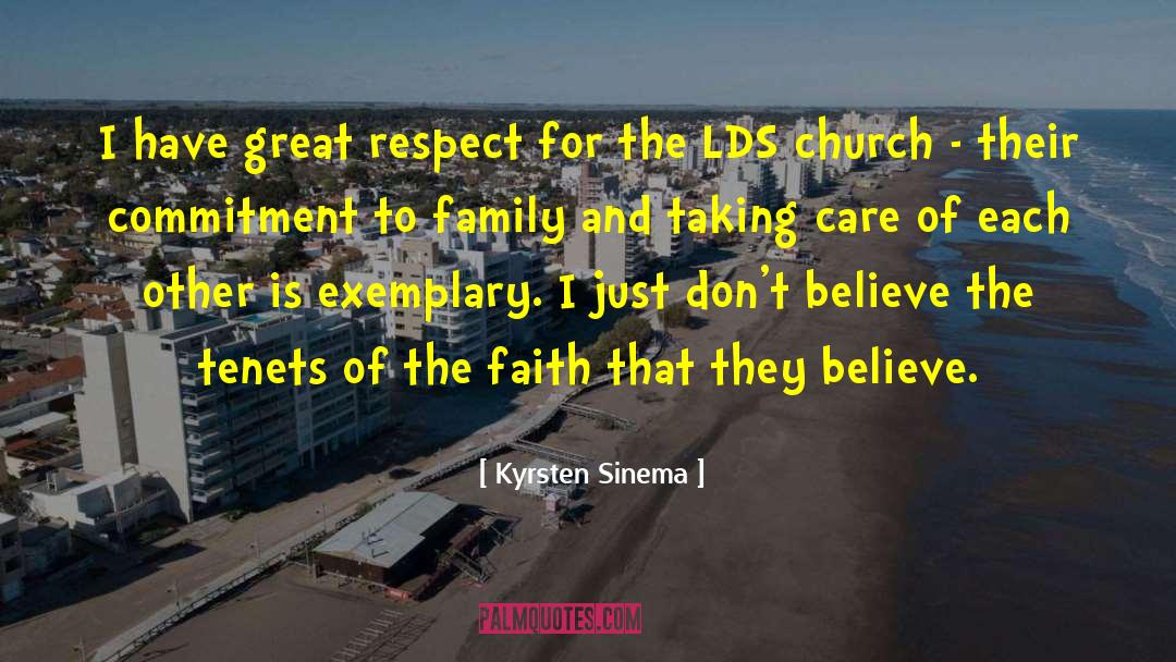 Kyrsten Sinema Quotes: I have great respect for