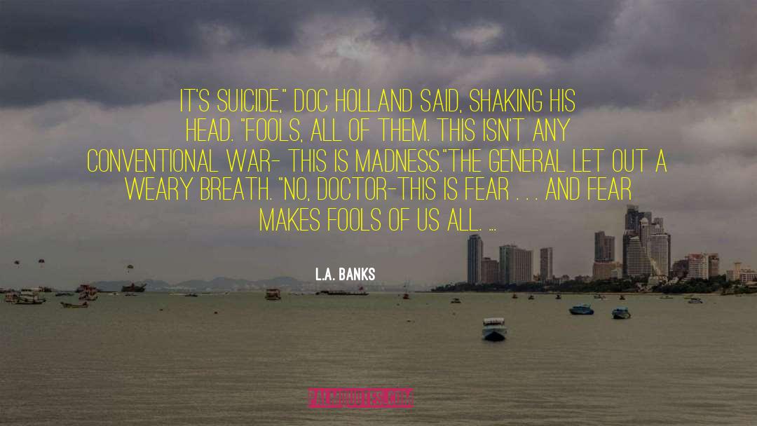 L.A. Banks Quotes: It's suicide,