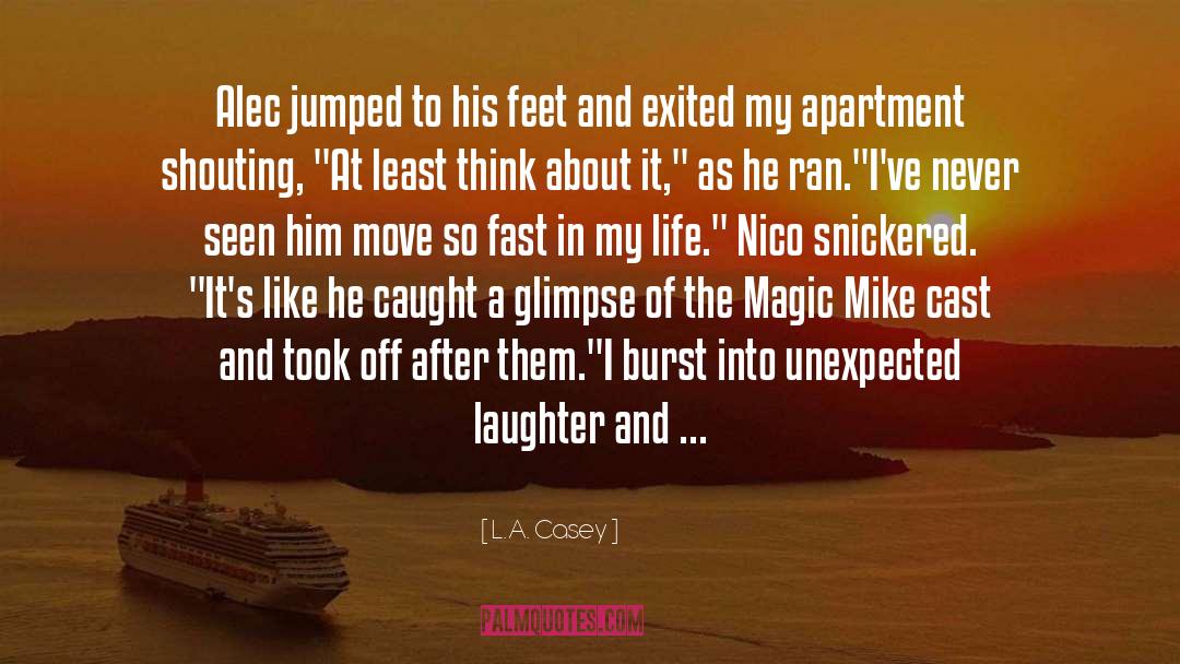 L.A. Casey Quotes: Alec jumped to his feet