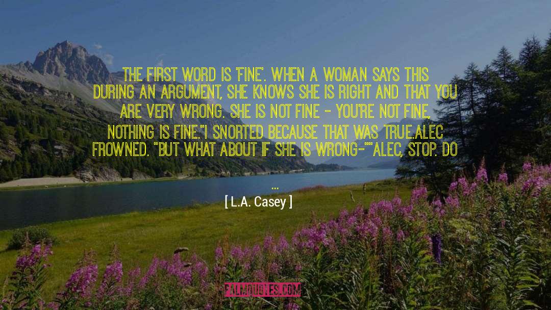 L.A. Casey Quotes: The first word is 'Fine'.