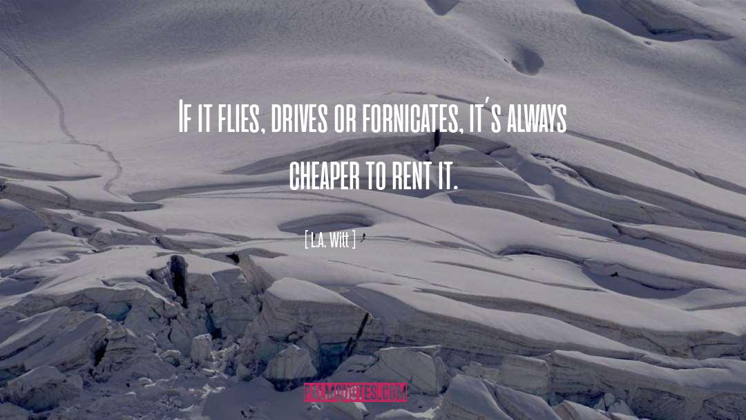 L.A. Witt Quotes: If it flies, drives or