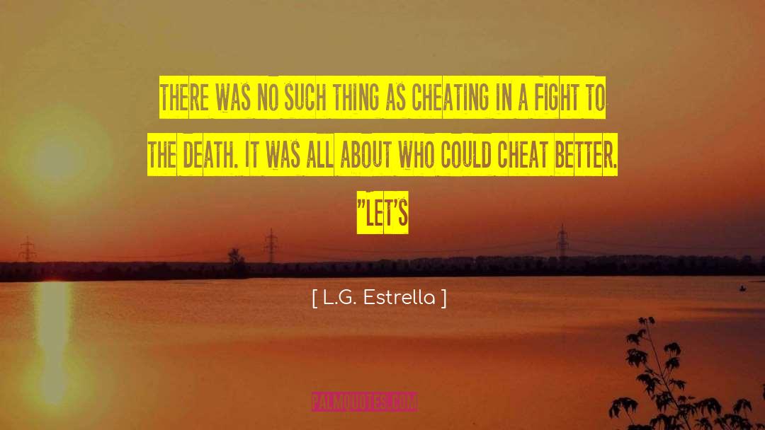 L.G. Estrella Quotes: there was no such thing