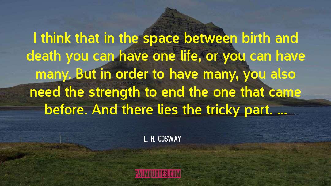 L. H. Cosway Quotes: I think that in the