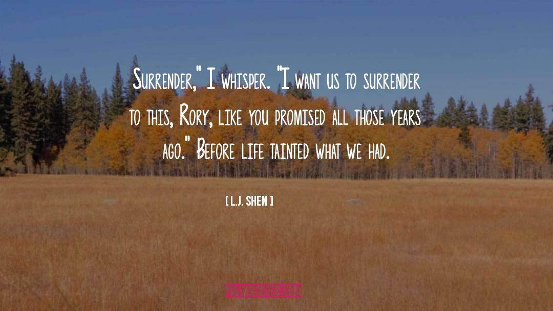 L.J. Shen Quotes: Surrender,