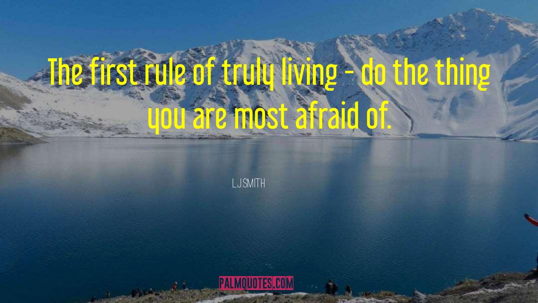 L.J.Smith Quotes: The first rule of truly