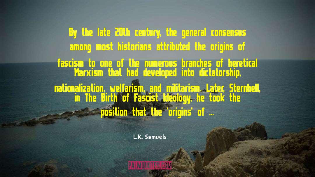 L.K. Samuels Quotes: By the late 20th century,