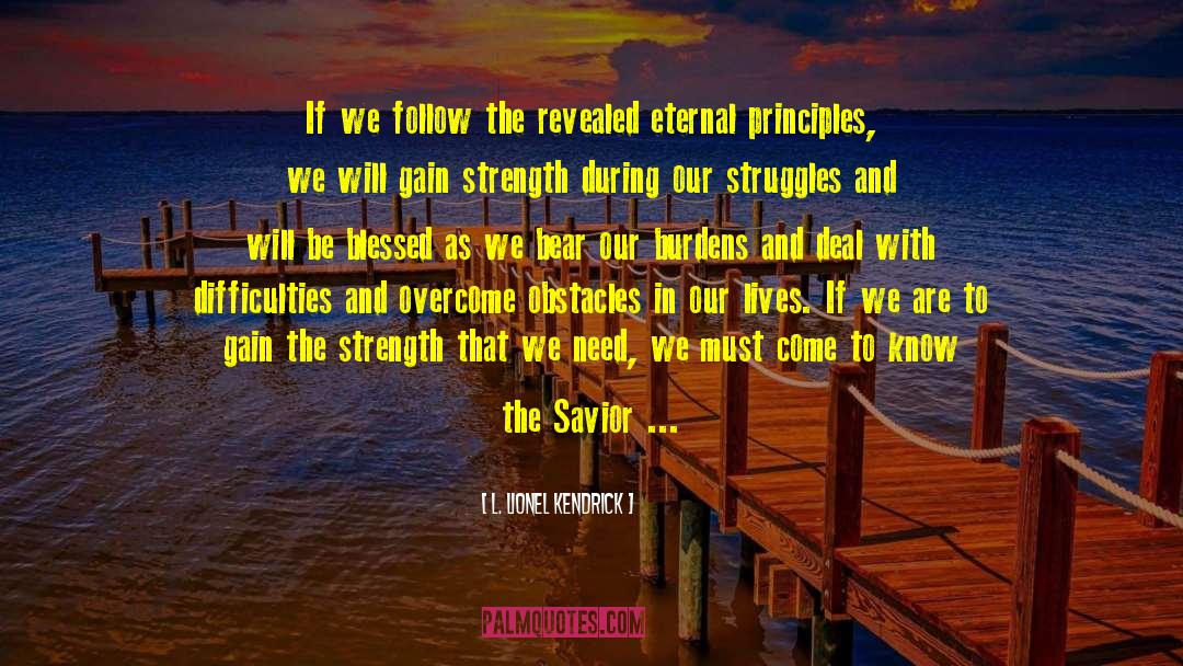 L. Lionel Kendrick Quotes: If we follow the revealed