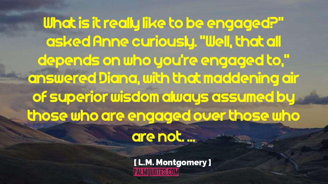 L.M. Montgomery Quotes: What is it really like