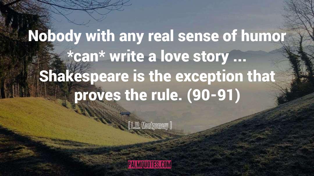 L.M. Montgomery Quotes: Nobody with any real sense