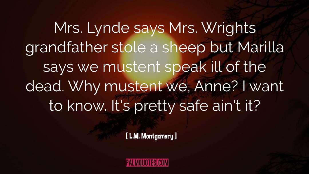 L.M. Montgomery Quotes: Mrs. Lynde says Mrs. Wrights