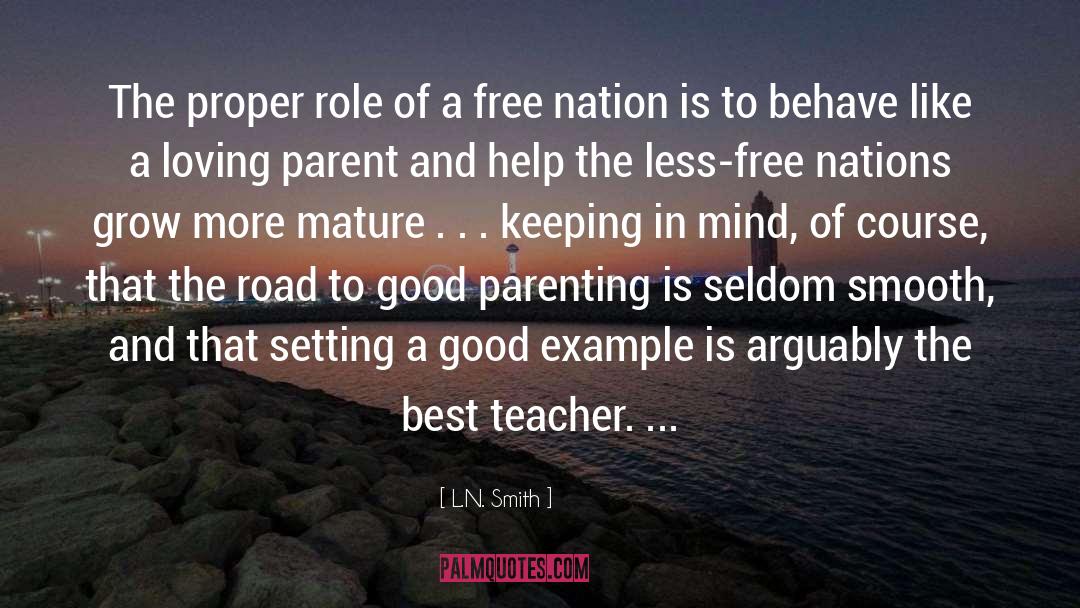 L.N. Smith Quotes: The proper role of a