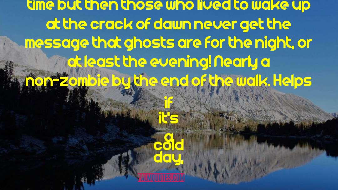 L.P. Donnelli Quotes: Luckily, many ghosts prefer the