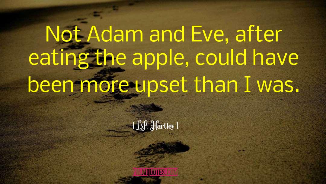 L.P. Hartley Quotes: Not Adam and Eve, after