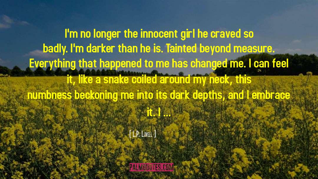 L.P. Lovell Quotes: I'm no longer the innocent