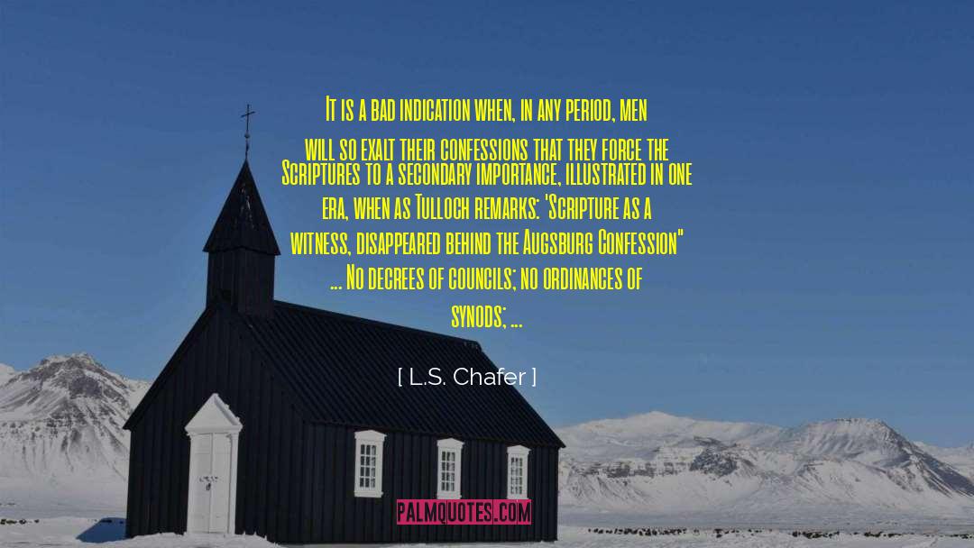 L.S. Chafer Quotes: It is a bad indication