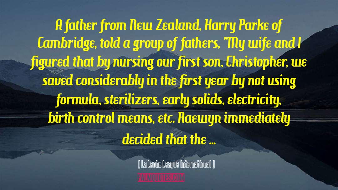 La Leche League International Quotes: A father from New Zealand,