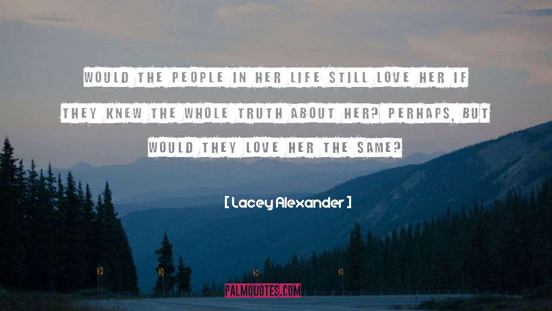 Lacey Alexander Quotes: Would the people in her