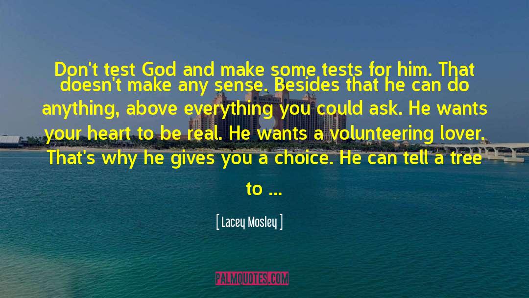 Lacey Mosley Quotes: Don't test God and make