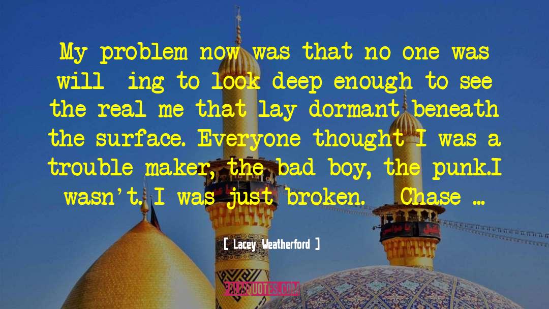 Lacey Weatherford Quotes: My problem now was that