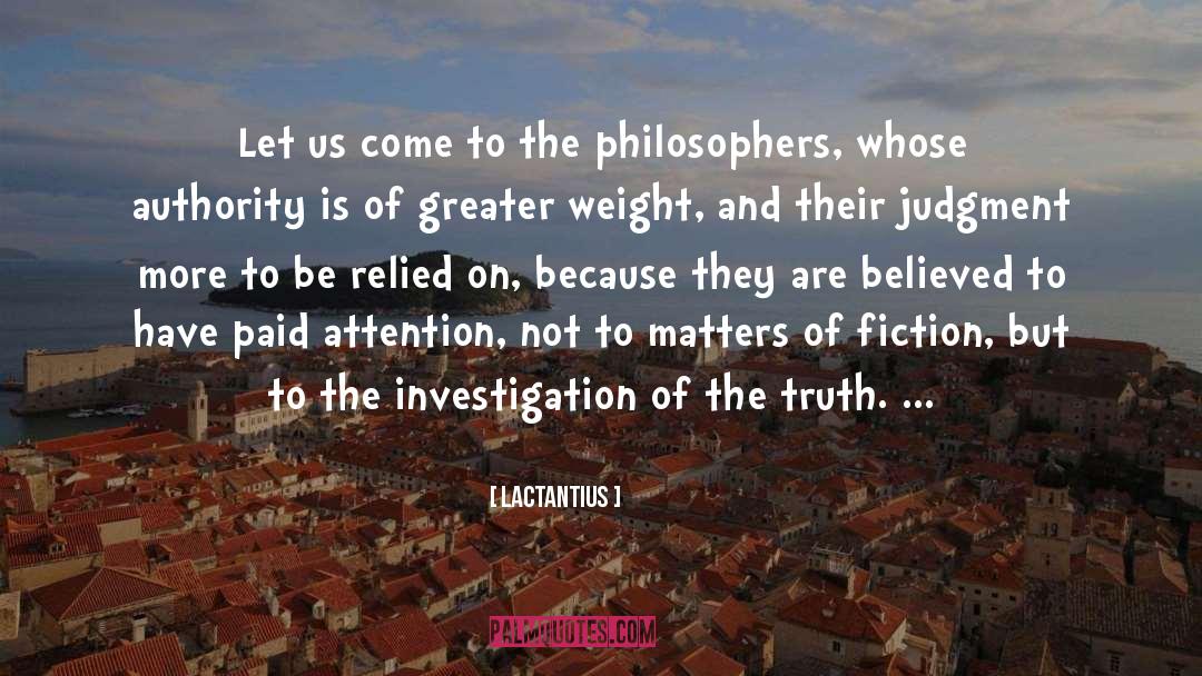 Lactantius Quotes: Let us come to the