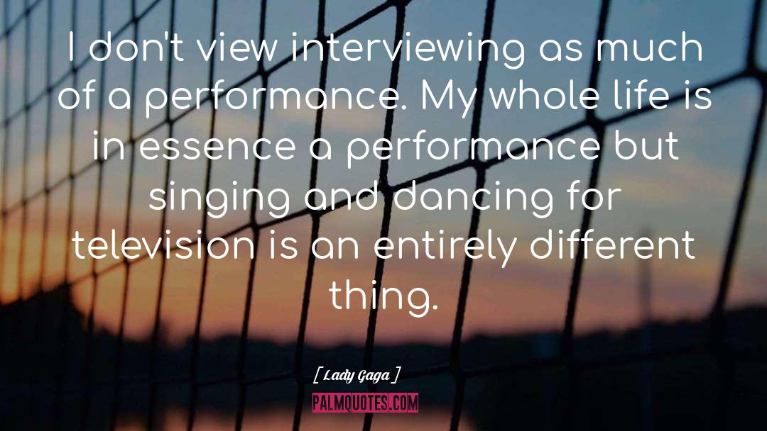 Lady Gaga Quotes: I don't view interviewing as