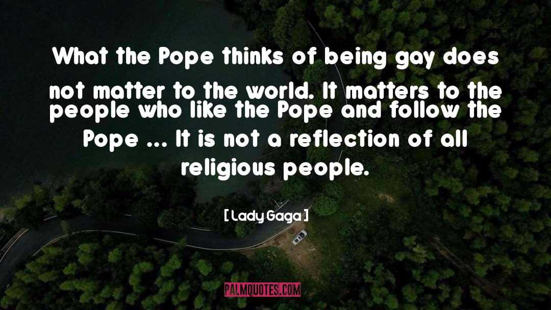 Lady Gaga Quotes: What the Pope thinks of