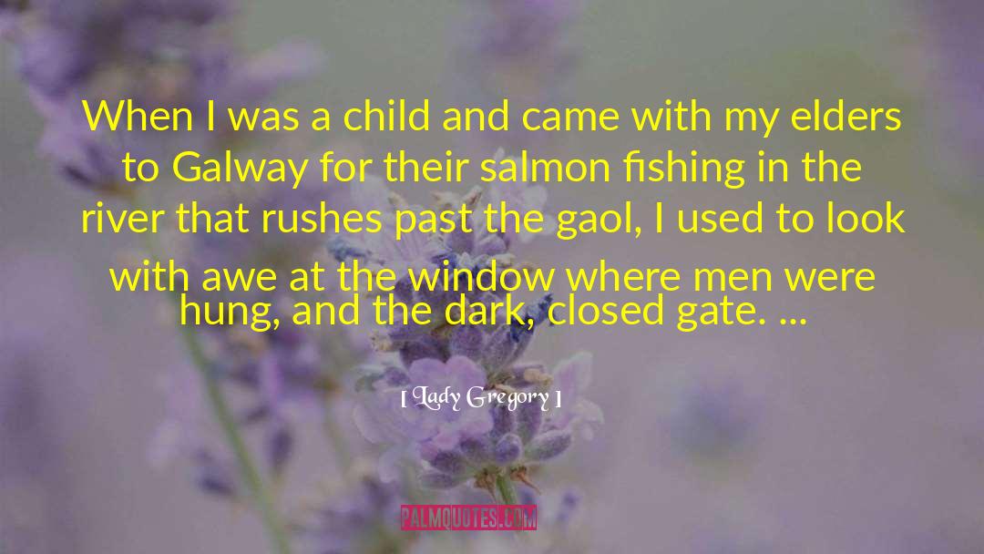 Lady Gregory Quotes: When I was a child