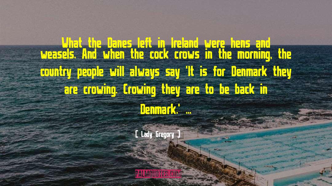 Lady Gregory Quotes: What the Danes left in