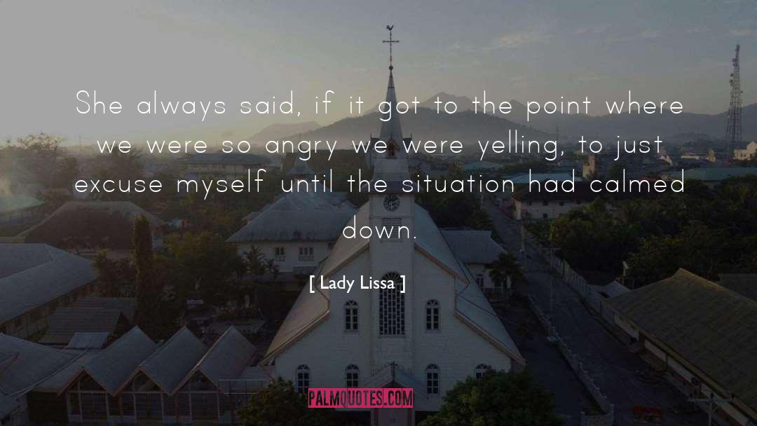 Lady Lissa Quotes: She always said, if it