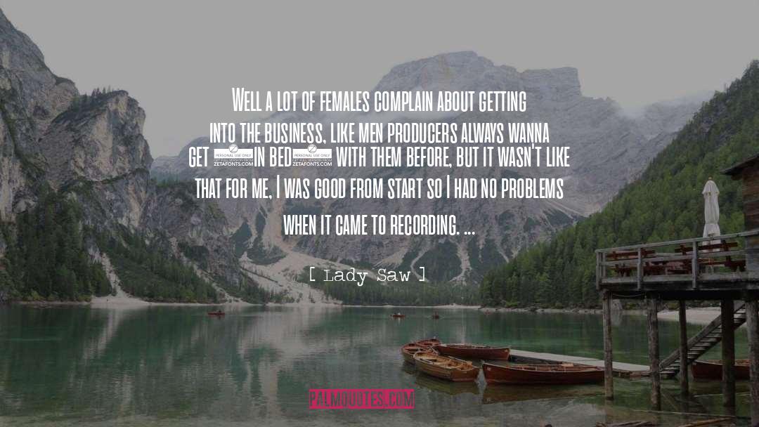 Lady Saw Quotes: Well a lot of females