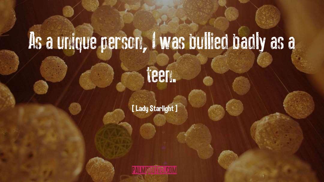 Lady Starlight Quotes: As a unique person, I