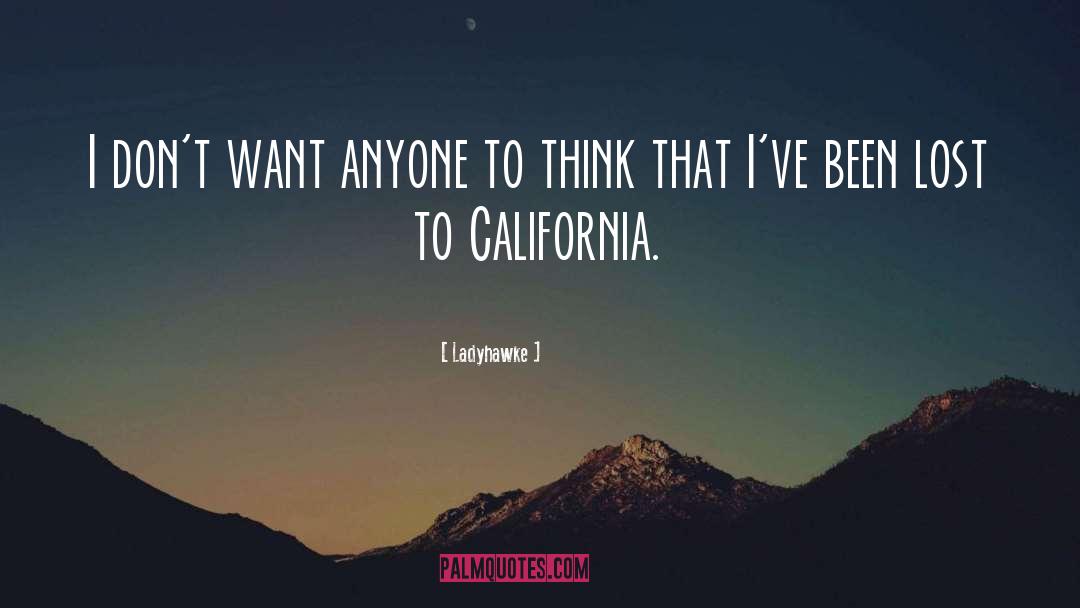 Ladyhawke Quotes: I don't want anyone to