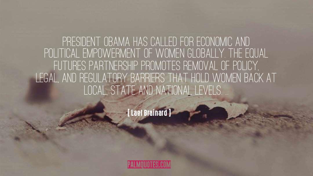 Lael Brainard Quotes: President Obama has called for