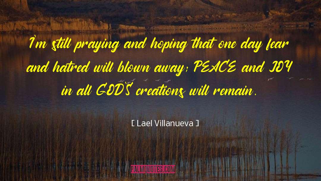 Lael Villanueva Quotes: I'm still praying and hoping