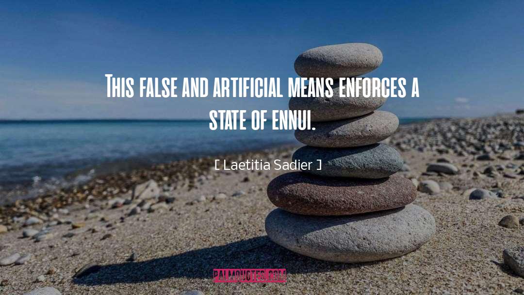 Laetitia Sadier Quotes: This false and artificial means