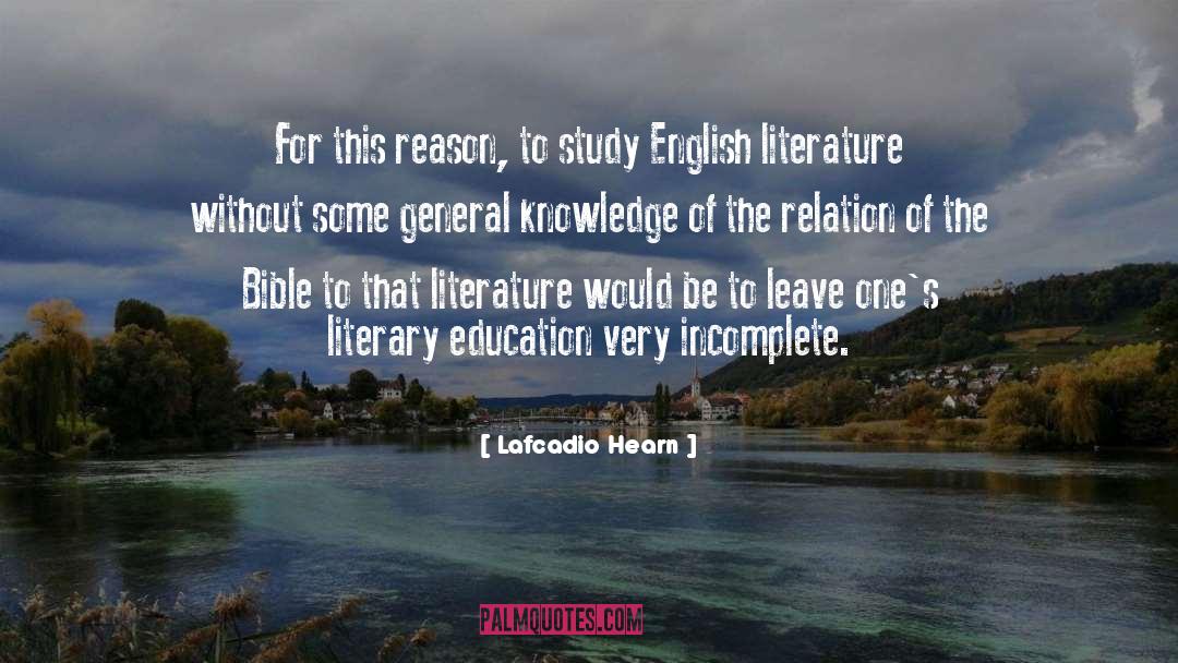 Lafcadio Hearn Quotes: For this reason, to study