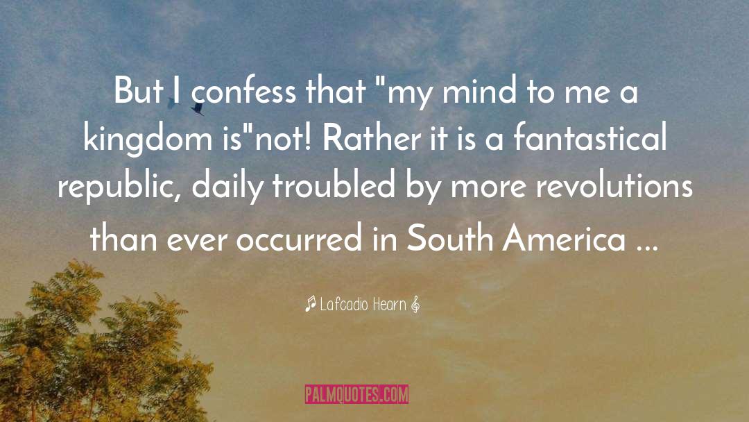 Lafcadio Hearn Quotes: But I confess that 