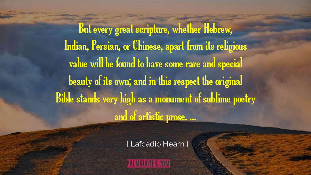 Lafcadio Hearn Quotes: But every great scripture, whether