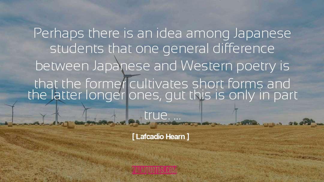 Lafcadio Hearn Quotes: Perhaps there is an idea